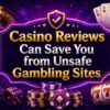 How Casino Reviews Help Players Avoid Weak Gambling Sites?